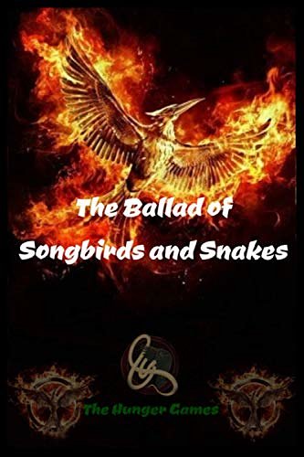 Cover Art for 9798690125547, Paperback - The Ballad of Songbirds and Snakes- The Hunger Games by Ms. Linda Holmes