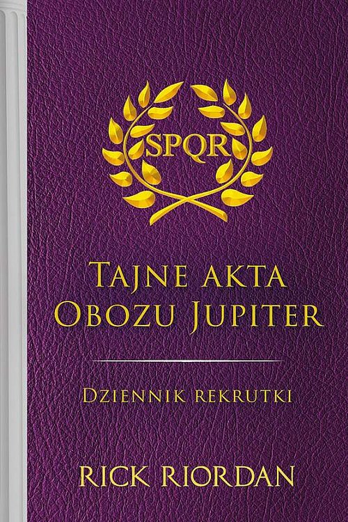 Cover Art for 9788366173453, Tajne akta obozu Jupiter: Dziennik rekrutki by Rick Riordan