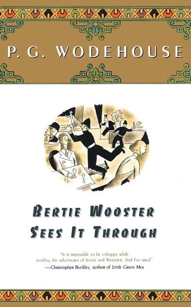 Cover Art for 9780743203616, Bertie Wooster Sees It Through by P. G. Wodehouse