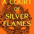 Cover Art for 9781526635365, A Court of Silver Flames by Sarah J. Maas