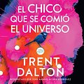 Cover Art for 9780062962744, El Universo En Sus Manos (Boy Swallows Universe): Una Novela (a Novel) by Trent Dalton