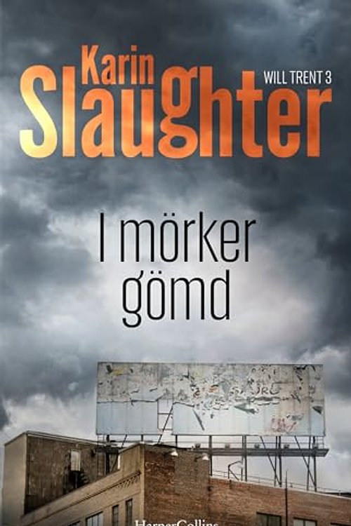 Cover Art for 9789150961805, I mörker gömd by Karin Slaughter