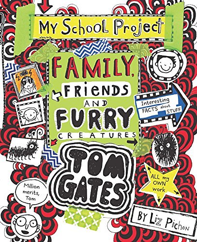 Cover Art for 9789352750344, Tom Gates #12 Family, Friends and Furry Creatures [Hardcover] [Jan 01, 2017] LIZ PICHON by Liz Pichon