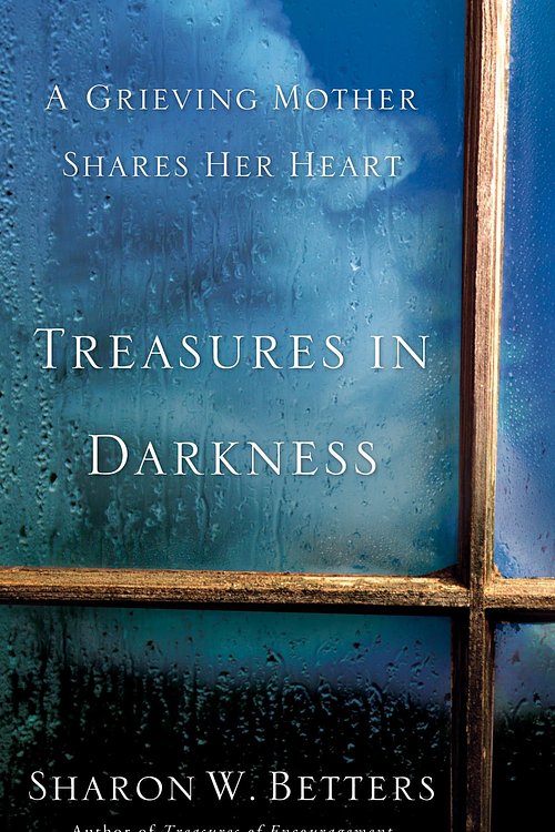 Cover Art for 9780875527987, Treasures in Darkness by Sharon W Betters