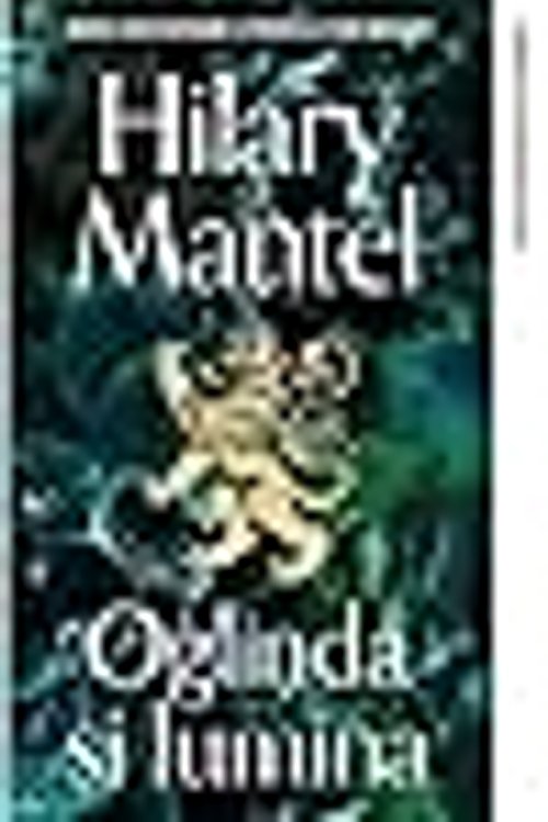 Cover Art for 9786063381119, Oglinda si lumina by Hilary Mantel