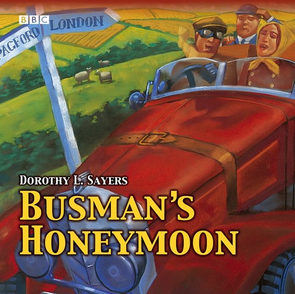 Cover Art for 9780563525479, Busman’s Honeymoon by Dorothy L. Sayers