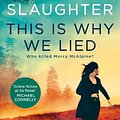 Cover Art for 9781460764381, This Is Why We Lied by Karin Slaughter