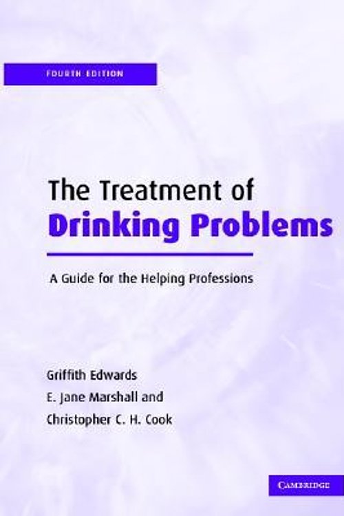 Cover Art for 9780521017145, The Treatment of Drinking Problems: A Guide for the Helping Professions by Griffith Edwards