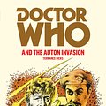 Cover Art for 9781849901932, Doctor Who and the Auton Invasion by Terrance Dicks