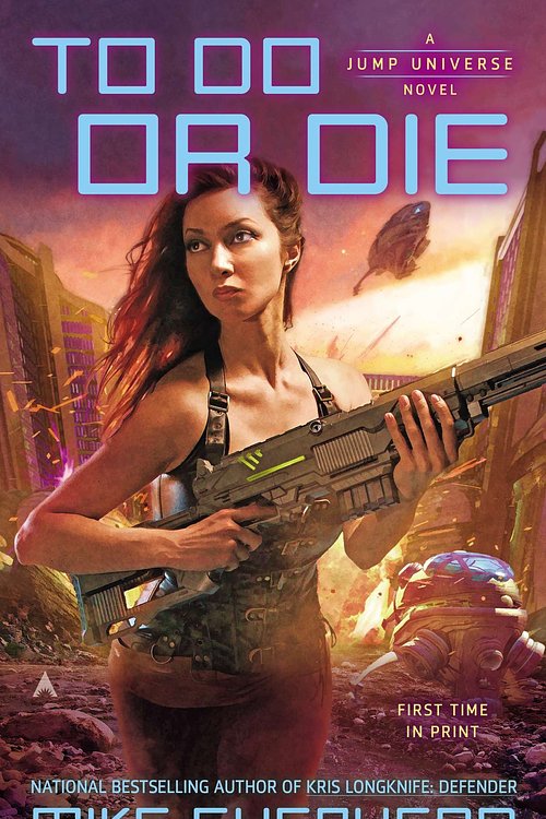 Cover Art for 9780425262528, To Do or Die by Mike Shepherd