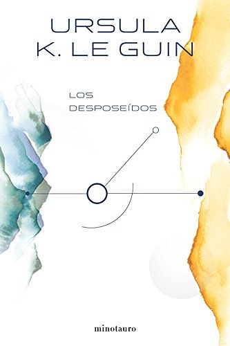 Cover Art for 9788445005330, Los desposeídos by Le Guin, Ursula K.