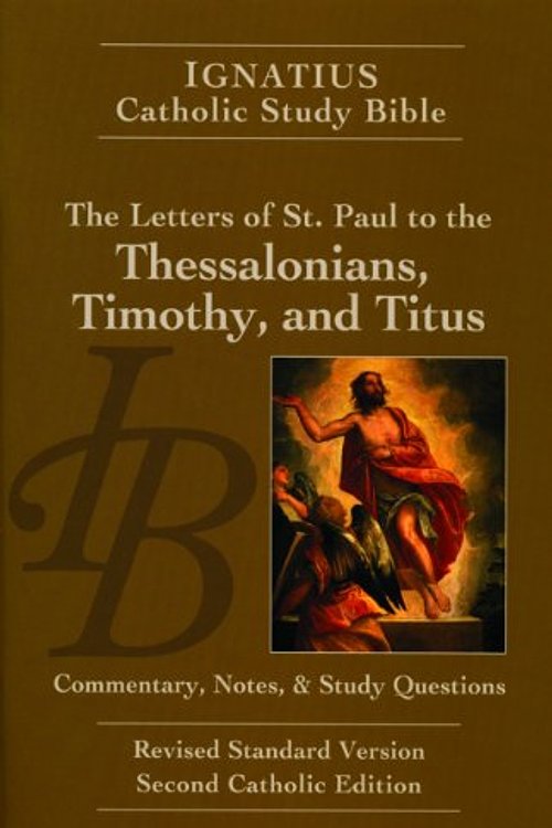 Cover Art for 9781586174675, Ignatius Catholic Study Bible: The Letters of St. Paul to the Thessalonians, Timothy, and Titus by Scott W. Hahn