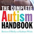 Cover Art for 9781925183795, The Australian Autism Handbook New Medallion Edition by Benison O'Reilly