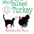 Cover Art for 9780755389858, The Cat Who Talked Turkey (The Cat Who Mysteries, Book 26): A delightfully cosy feline mystery for cat lovers everywhere by Lilian Jackson Braun