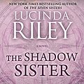 Cover Art for 9781432843489, The Shadow Sister by Lucinda Riley