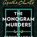 Cover Art for B00IWTJLYC, The Monogram Murders  (Hercule Poirot Mystery Book 1) by Sophie Hannah