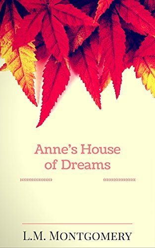 Cover Art for B01DKTEYSQ, Anne's House of Dreams by Lucy Maud Montgomery