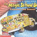 Cover Art for 9780590446983, The Magic School Bus Explores the Senses by Joanna Cole