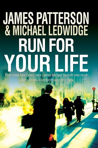 Cover Art for 9781408459164, Run For Your Life  (Large Print Book) by James & Ledwidge Patterson