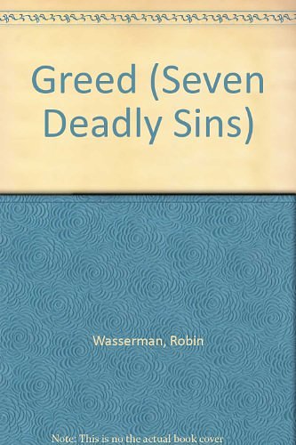 Cover Art for 9781424241941, Greed (Seven Deadly Sins) by Robin Wasserman