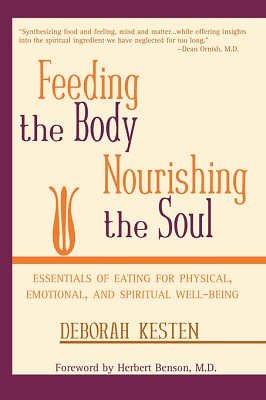 Cover Art for 9780979245138, Feeding the Body, Nourishing the Soul by Deborah Kesten