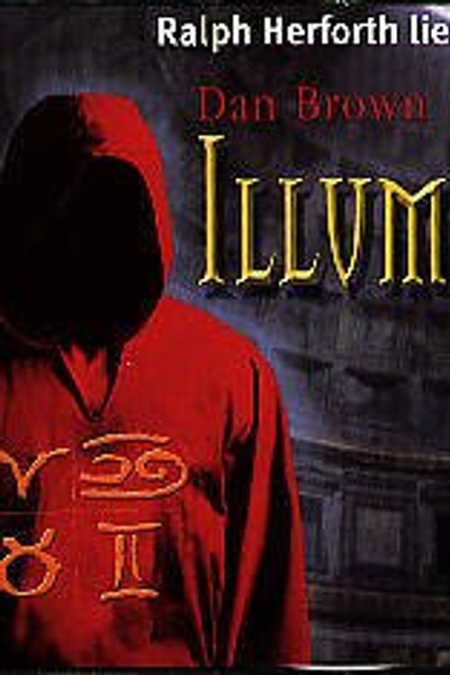Cover Art for 9783785713808, Illuminati - 6 CDs - Gelesen von Ralph Herforth by Dan Brown