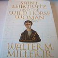 Cover Art for 9781857230130, Saint Leibowitz and the Wild Horse Woman by Miller Jr, Walter M.