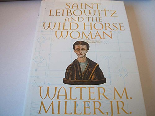 Cover Art for 9781857230130, Saint Leibowitz and the Wild Horse Woman by Miller Jr, Walter M.