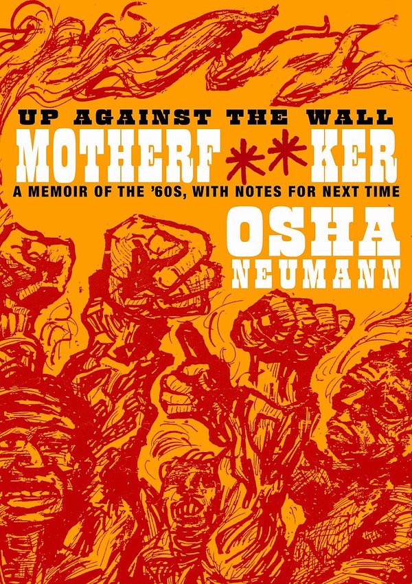 Cover Art for 9781583228494, Up Against The Wall Motherf**er by Osha Neumann