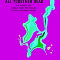 Cover Art for 9780575117082, All Together Dead: A True Blood Novel by Charlaine Harris