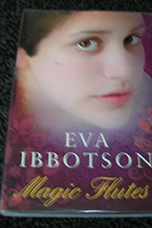 Cover Art for 9781405664011, Magic Flutes by Eva Ibbotson