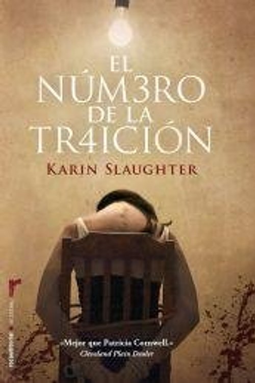Cover Art for 9788499184432, El Número De La Traición by Karin Slaughter