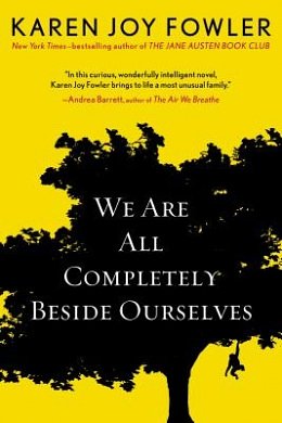 Cover Art for 9780399162091, We Are All Completely Beside Ourselves by Karen Joy Fowler