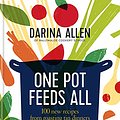 Cover Art for B07QPPMJBP, One Pot Feeds All: 100 new recipes from roasting tin dinners to one-pan desserts by Darina Allen