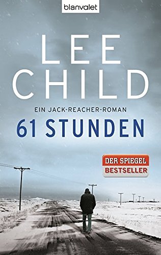 Cover Art for 9783764504182, 61 Stunden: Ein Jack-Reacher-Roman by Lee Child