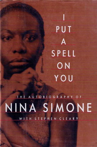 Cover Art for 9780679410683, I Put a Spell on You: The Autobiography of Nina Simone by Nina Simone, Stephen Cleary