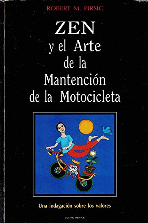 Cover Art for 9789562420068, Zen Y El Arte De La Mantencion De La Motocicleta : Una Indagacion Sobre Los Valores by Robert M. Piersig