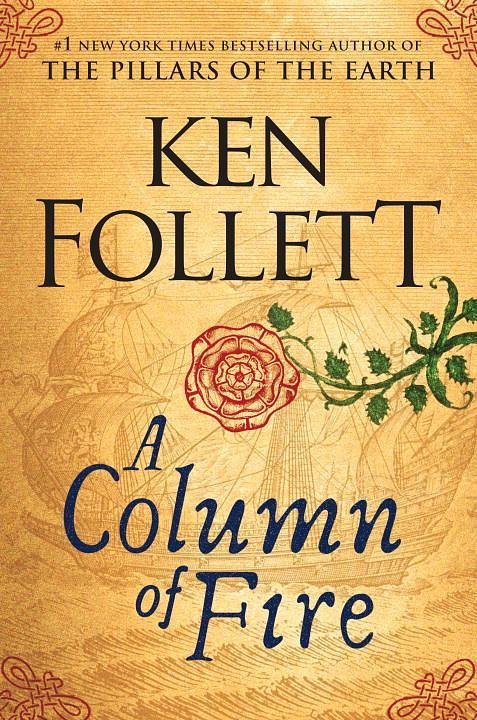 Cover Art for 9780525954972, A Column of Fire by Ken Follett