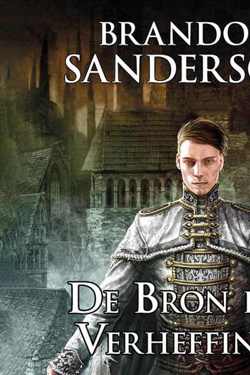 Cover Art for 9789464304138, De bron der verheffing by Brandon Sanderson, Brandon Sanderson, Rien van der Kraan