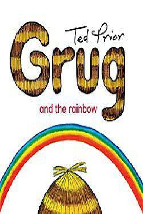 Cover Art for 9780731813902, Grug and the Rainbow by Ted Prior