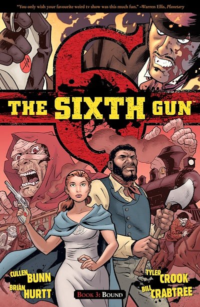 Cover Art for 9781934964781, The Sixth Gun: Bound Volume 3 by Cullen Bunn