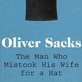 Cover Art for 9780330523622, The Man Who Mistook His Wife for a Hat by Oliver Sacks