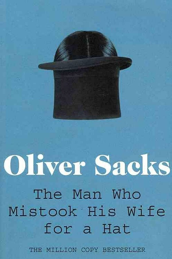 Cover Art for 9780330523622, The Man Who Mistook His Wife for a Hat by Oliver Sacks