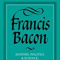 Cover Art for 9780521307734, Francis Bacon by Brian Harvey Goodwin Wormald