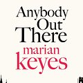 Cover Art for 9780241958469, Anybody Out There by Marian Keyes