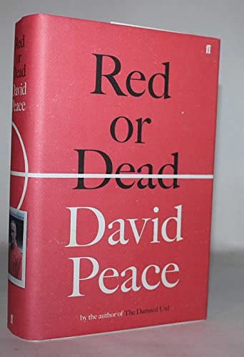 Cover Art for 9780571311422, Red or Dead by David Peace