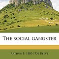 Cover Art for 9781176986862, The social gangster by Arthur B.-Reeve