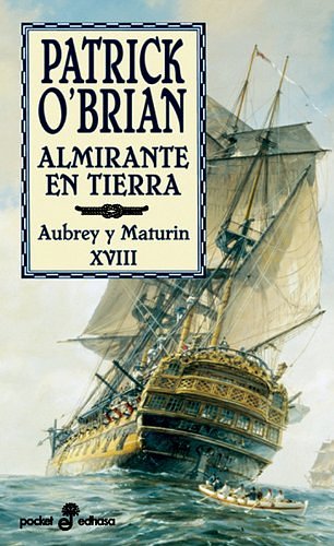 Cover Art for 9788435018333, Almirante en tierra (XVIII) (bolsillo) by Patrick O'Brian