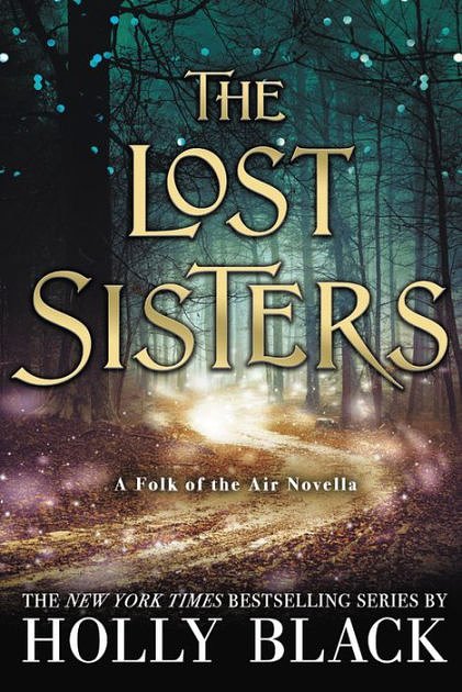 Cover Art for 9780316310444, The Lost Sisters by Holly Black