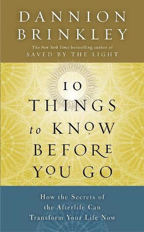 Cover Art for 9780062123886, Ten Things to Know Before You Go by Dannion Brinkley